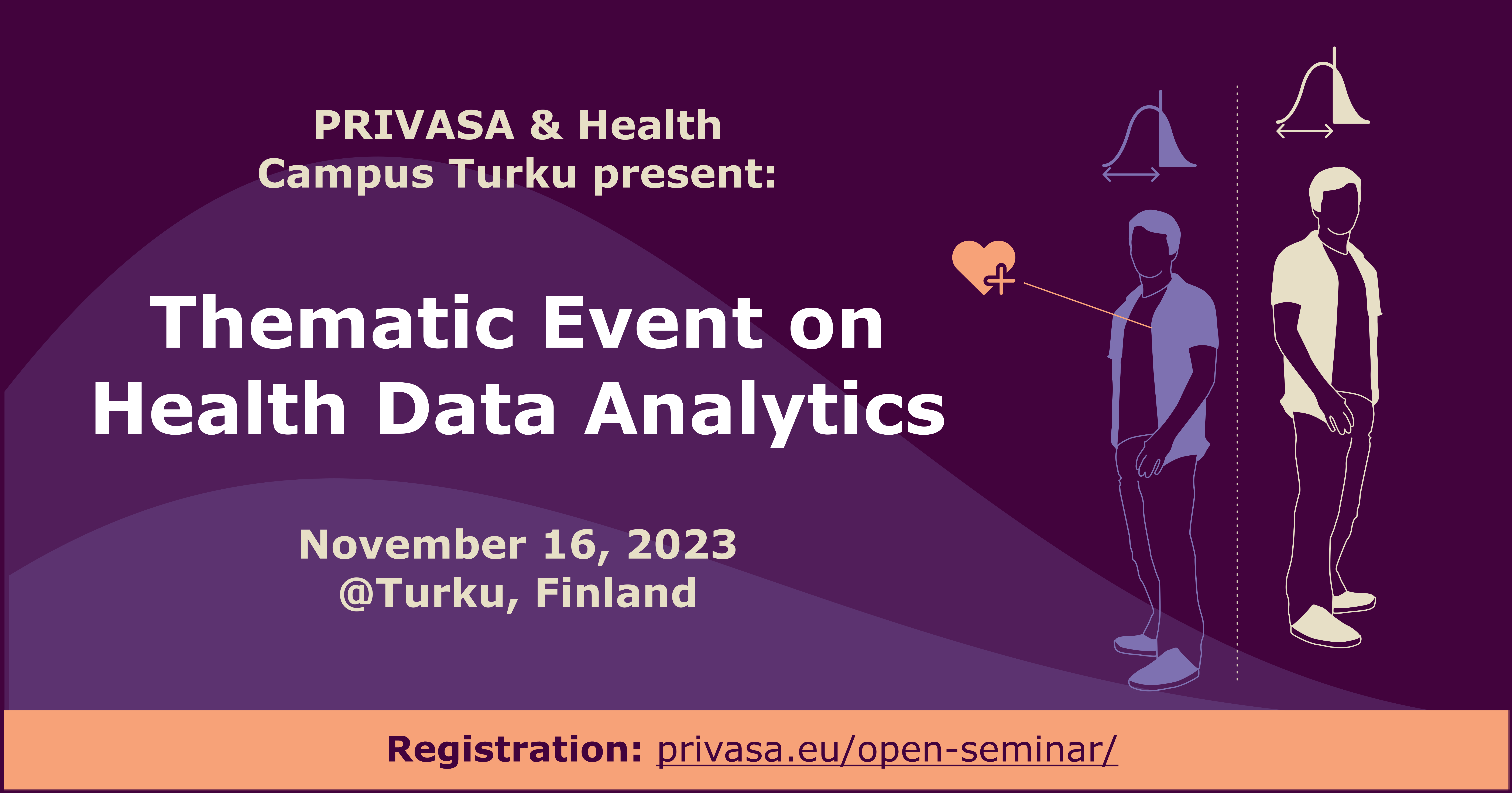 PRIVASA and Health Campus Turku present: Thematic event on health data analytics, November 16, Turku, Finland. Registration: privasa.eu/open-seminar